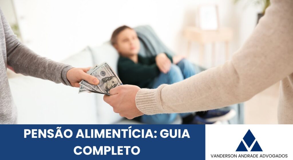 PENSÃO ALIMENTÍCIA: TUDO O QUE PRECISA SABER!
